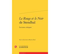 Le Rouge et le Noir de Stendhal Lectures critiques - Pierre Glaudes - Classiques Garnier - broché - Essai