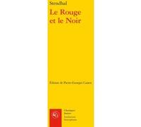 Le Rouge et le Noir Stendhal (Auteur), Pierre-Georges Castex (Editeur du volume), Xavier Bourdenet (Editeur du volume)