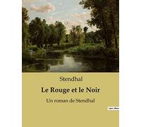 Le Rouge et le Noir: Un roman de Stendhal