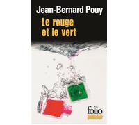Jean-Bernard Pouy – Le rouge et le vert – Roman – Poche