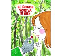 Le rouge vous va si bien et autres histoires