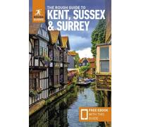 Le Rough Guide du Kent, du Sussex et du Surrey : Guide de voyage avec eBook