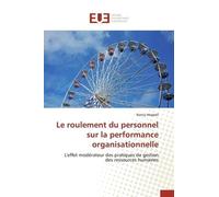 Le Roulement Du Personnel Sur La Performance Organisationnelle - L'effet Modérateur Des Pratiques De Gestion Des Ressources Humaines
