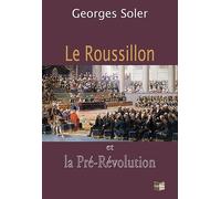 Le Roussillon et la Pré-Révolution