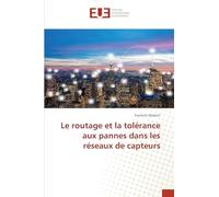 Le routage et la tolérance aux pannes dans les réseaux de capteurs