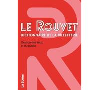 Le Rouvet - Dictionnaire De La Billetterie - Gestion Des Lieux Et Du Public