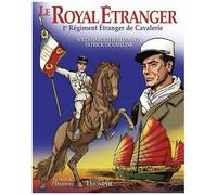 Patrick de Gmeline – Le Royal Étranger, 1er régiment étranger de cavalerie – Triomphe