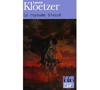 Laurent Kloetzer – Le royaume blessé – Poche – Gallimard