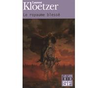 Laurent Kloetzer – Le royaume blessé – Poche – Gallimard