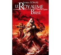 Adrien Tomas – Le Royaume Brisé – Le Chant des Épines, Tome 3 – Les Éditions Mnémos