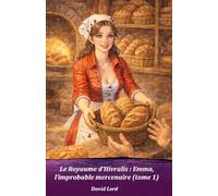 Le Royaume d’Hivralis: Emma, l’improbable mercenaire (tome 1)