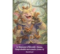 Le Royaume d’Hivralis: Emma, l’improbable mercenaire (tome 4)
