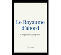Le Royaume d'abord: Comprendre change tout