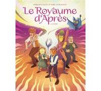 Marc Dubuisson – Le Royaume d'Après Tome 3 : L'Éther – Album cartonné – Le Lombard