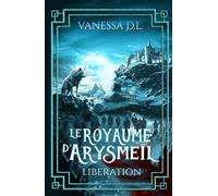 Le royaume d'Arysmeïl : Libération - Tome 3