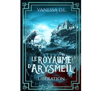Le royaume d'Arysmeïl : Libération - Tome 3