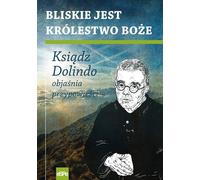 Le Royaume de Dieu est proche - P. Dolindo Ruotolo (Buch auf Polnisch)