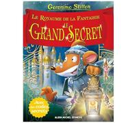 Geronimo Stilton – Le Grand Secret : Le Royaume de la Fantaisie – Tome 11