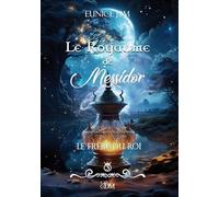 Le royaume de Messidor: Le frère du roi
