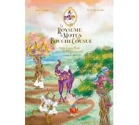 Le Royaume de Motus et Bouchecousue (3): Conte et jeux d'éveil pour danser avec les mots