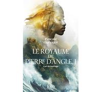 Pascale Quiviger – Le Royaume de Pierre d'Angle : L'art du naufrage – Tome 1 – Poche – Gallimard