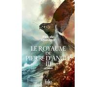 Pascale Quiviger – Le Royaume de Pierre d'Angle : Les adieux – Tome 3 – Poche