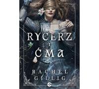 Le royaume de pierre et d'eau T.1 Le chevalier et la phalène - Gillig Rachel (Buch auf Polnisch)