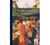 Le Royaume De Porto-Novo