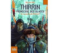 Le Royaume de Thirrin - I : Thirrin, princesse des glaces - Folio Junior - A partir de 12 ans
