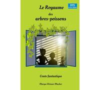 Le Royaume des arbres-poissons - Conte fantastique: Adapté aux personnes "DYS" ou malvoyantes