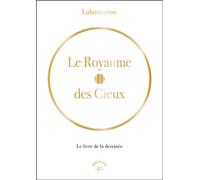 Le royaume des Cieux Le livre de la destinée - Lulumineuse - Animae - broché - Essai