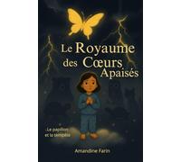 Le royaume des coeurs apaisés: Le papillon et la tempête