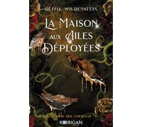 Le royaume des corbeaux T1 La maison aux ailes déployées - Olivia Wildenstein - Korrigan - broché - Roman