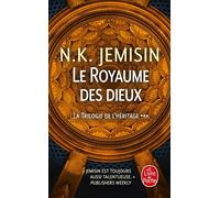 Le Royaume des dieux (La Trilogie de l'héritage, Tome 3) - N. K. Jemisin - Lgf - Poche - Roman