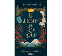 Le royaume des Faés T2 Le destin du roi loup - Tessonja Odette - City - Poche - Roman