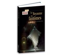Le Royaume des fantômes : Mœurs, folklore, littérature