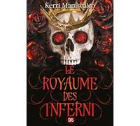 Le Royaume des Inferni (broché) - Tome 03 Kerri Maniscalco (Auteur), Axelle Demoulin (Traduction), Nicolas Ancion (Traduction)