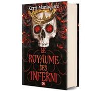 Le Royaume des Inferni (relié) - Tome 03 Kerri Maniscalco (Auteur), Axelle Demoulin (Traduction), Nicolas Ancion (Traduction)
