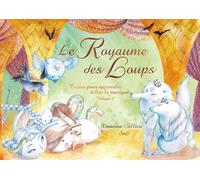 Le royaume des loups: contes pour apprendre à lire la musique : clé de fa