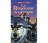 Le Royaume des Loups - Tome 06 : Une nouvelle étoile