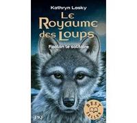 Le Royaume des Loups - tome 1 Faolan le solitaire Kathryn Lasky (Auteur), Cécile Moran (Traduction)