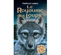 Le Royaume des Loups - tome 1 Faolan le solitaire - Kathryn Lasky - Pocket Jeunesse - Poche - Roman junior dès 9 ans