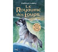 Le royaume des loups - tome 5 : Face au danger (5)