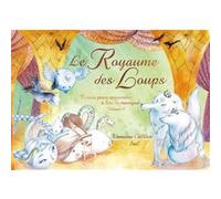 Le royaume des loups Vanessa Callico (Auteur), SeL (Auteur)