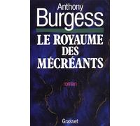 Le royaume des mecreants - Anthony Burgess - Grasset - Livre