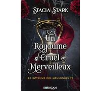 Le royaume des mensonges T1: Un royaume si cruel et merveilleux