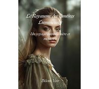 Le Royaume des Ombres Lumineuses: Un voyage entre lumière et mémoire