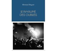 Le royaume des oubliés - Betrand Duguet - Baribal - broché - Roman