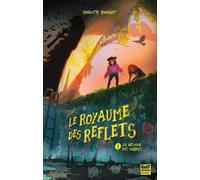Le Royaume des reflets - Tome 1 La Mélodie des ombres