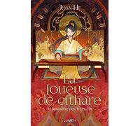 Joan He – Le Royaume des Trois, Tome 1 : La joueuse de cithare – Edition Lumen – Broché